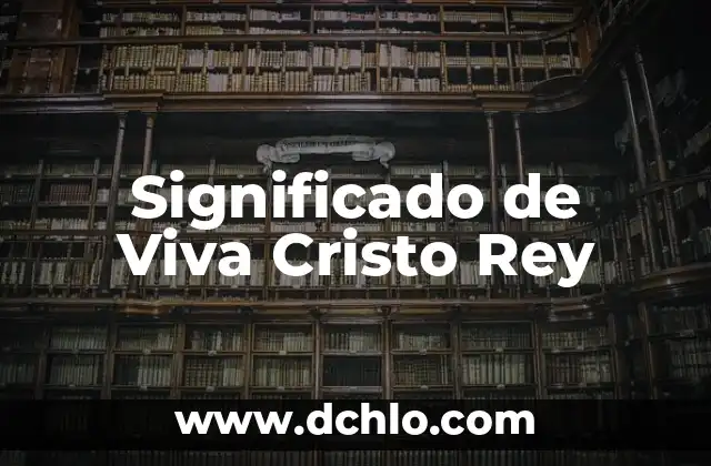 Aquí no hay quien viva capítulos completos YouTube: Guía definitiva 4 Significado de Viva Cristo Rey