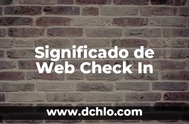 El significado de 'weather' en español: Entendiendo el clima 6 Significado de Web Check In