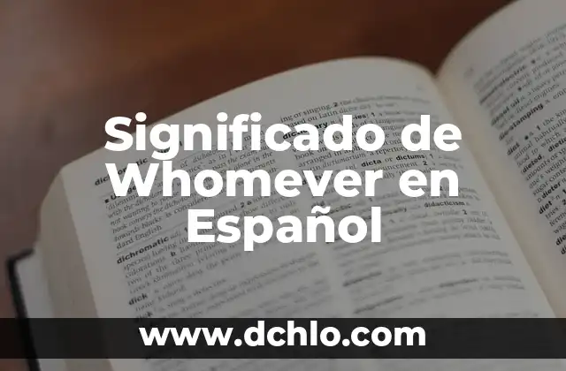 Tour de Force Significado en Español 3 Significado de Whomever en Español