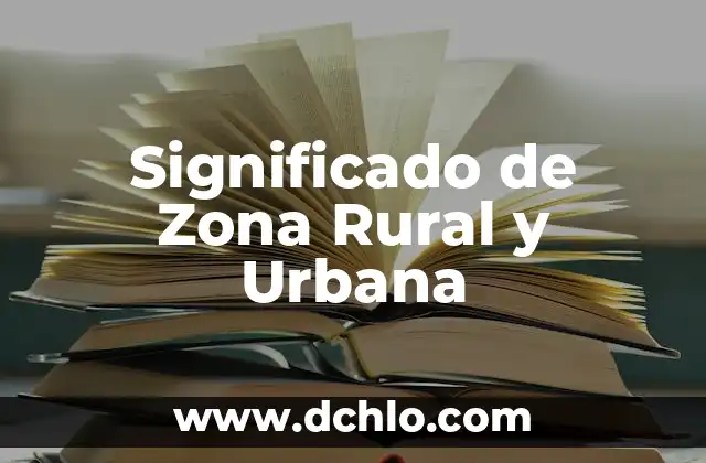 La Opinión Sobre el Significado de Leer 4 Significado de Zona Rural y Urbana