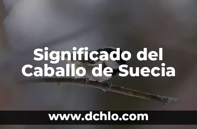 El Escudo de Suecia: Un Símbolo de Identidad Nacional 5 Significado del Caballo de Suecia