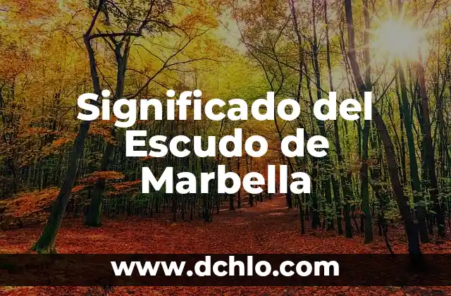 El significado profundo de la fe: Un viaje espiritual 7 Significado del Escudo de Marbella