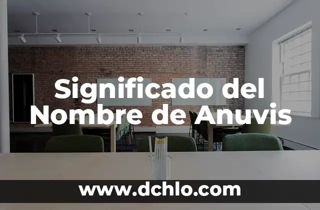 Significado del Nombre de Aome 5 Significado del Nombre de Anuvis