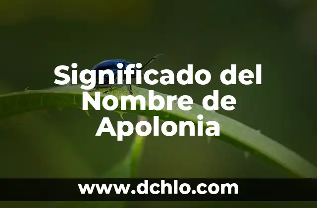 Significado del Nombre de Aome 7 Significado del Nombre de Apolonia