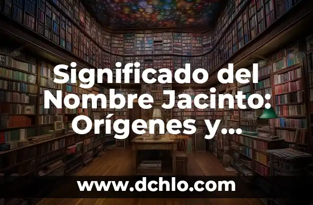 Tacos de Canasta: Un Plato Tradicional con un Nombre Curioso 4 Significado del Nombre Jacinto: Orígenes y Curiosidades