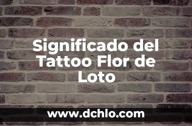 Significado Flor de Loto en Tatuaje 4 Significado del Tattoo Flor de Loto