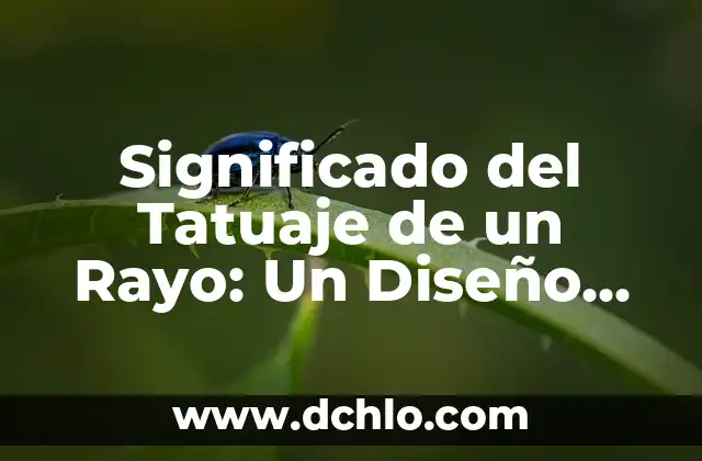 El Significado del Tatuaje de una Cruz 3 Significado del Tatuaje de un Rayo: Un Diseño Electrizante