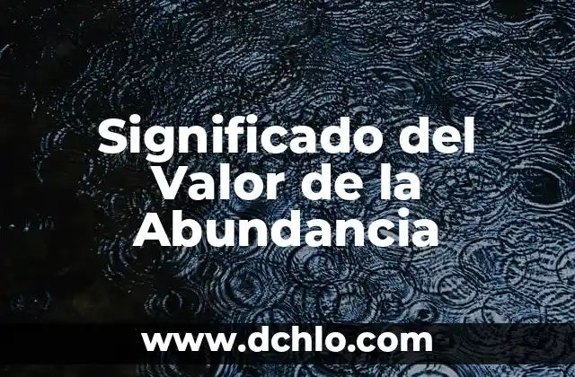 Significado del Valor de Altruismo 4 Significado del Valor de la Abundancia