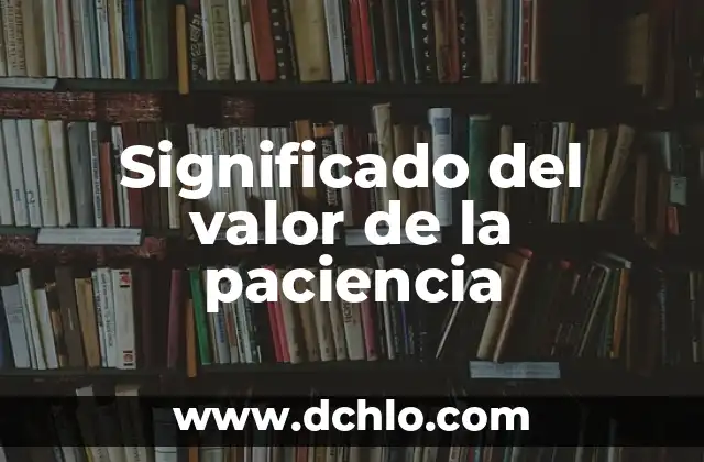 Valor y significado de correlación 7 Significado del valor de la paciencia