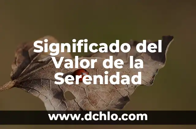Significado del Valor de la Suavidad 4 Significado del Valor de la Serenidad