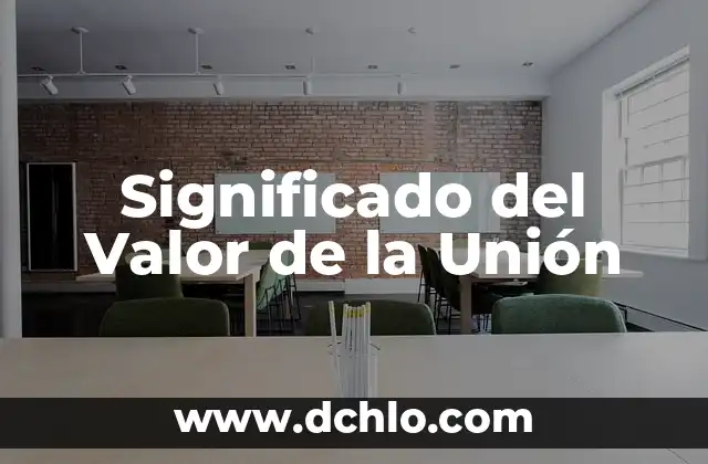 Valor y significado de correlación 5 Significado del Valor de la Unión
