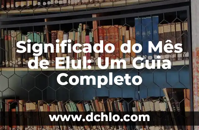 Significado do 4 de Espadas: Um Guia Detalhado 3 Significado do Mês de Elul: Um Guia Completo