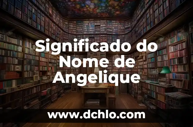 El Significado del Nombre Andressa 8 Significado do Nome de Angelique