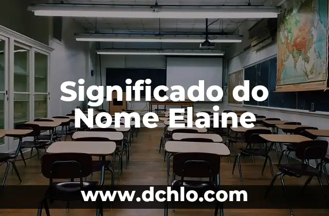 El Significado de los Nombres: Un Enfoque en Edmar 6 Significado do Nome Elaine