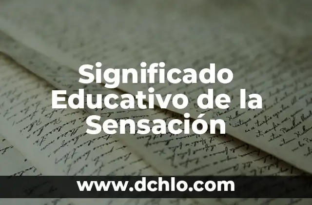 Significado Educativo de la Sensación