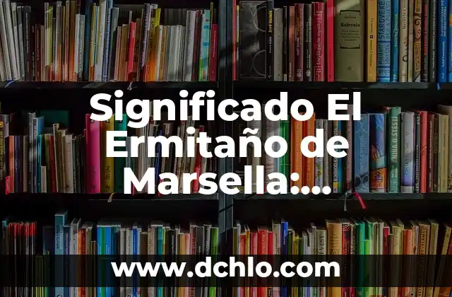 Imágenes con significado de Géminis: Un viaje visual a la dualidad 6 Significado El Ermitaño de Marsella: Descubriendo su Profundo Simbolismo