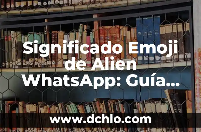 Iconos de Android y su significado: Guía Completa 8 Significado Emoji de Alien WhatsApp: Guía Completa