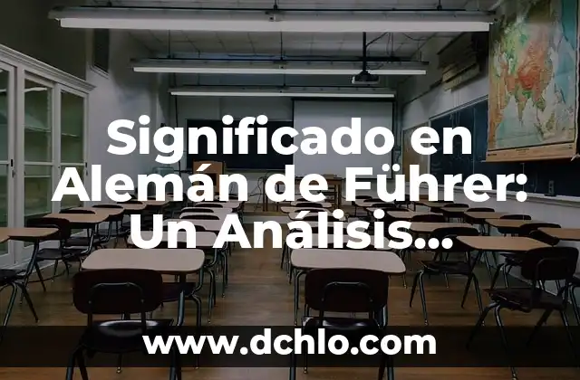 El Significado de Tad: Un Análisis Detallado 7 Significado en Alemán de Führer: Un Análisis Integral