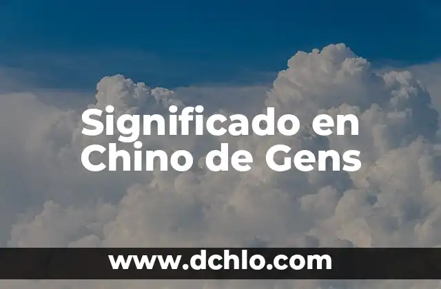 Significado en chino de fens 6 Significado en Chino de Gens