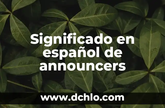 Significado de senza fine en español: Sin fin 8 Significado en español de announcers