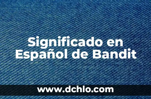 Significado en Español de Arm 3 Significado en Español de Bandit