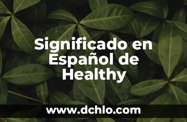 Significado de Sell In en Español 7 Significado en Español de Healthy