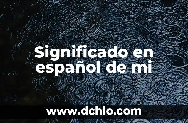 FYI Significado de las Siglas 4 Significado en español de mi