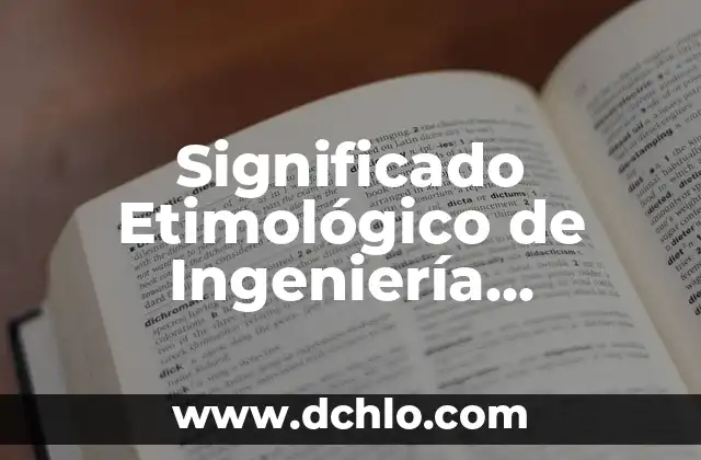 Cómo hacer espejo industrial 5 Significado Etimológico de Ingeniería Industrial
