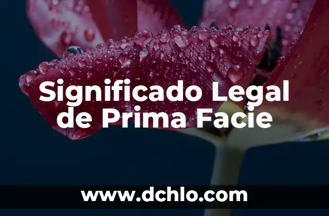 Como hacer el cálculo de la prima 4 Significado Legal de Prima Facie