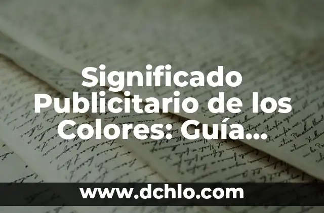 Cómo hacer un cartel publicitario en Photoshop 6 Significado Publicitario de los Colores: Guía Completa