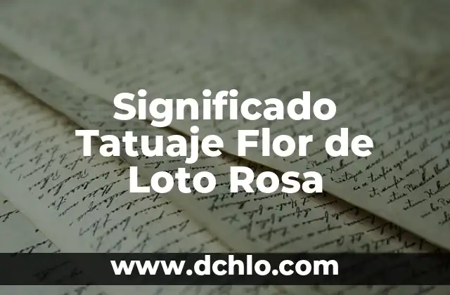 Significado Flor de Loto en Tatuaje 5 Significado Tatuaje Flor de Loto Rosa