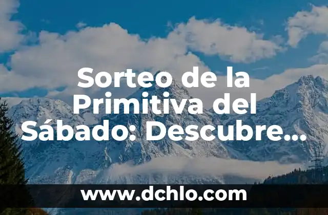 El Significado del Sábado 7 Sorteo de la Primitiva del Sábado: Descubre el Número Ganador