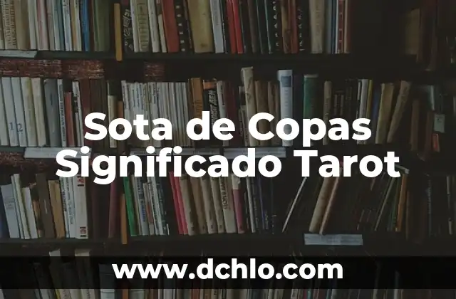 Cuántas Copas de Europa tiene el Barcelona FC: Todo lo que debes saber 4 Sota de Copas Significado Tarot