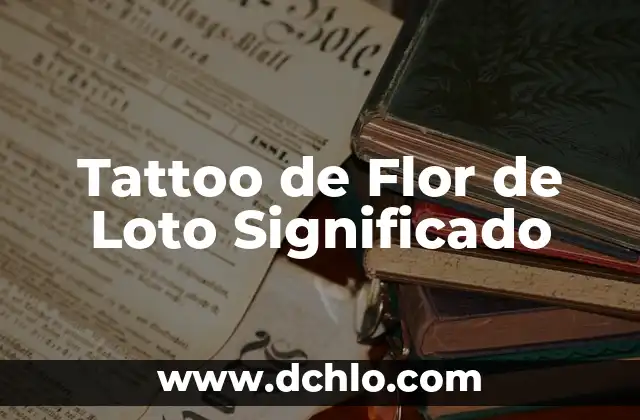 Significado Flor de Loto en Tatuaje 7 Tattoo de Flor de Loto Significado
