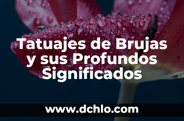 Tatuajes de Brujas y sus Profundos Significados