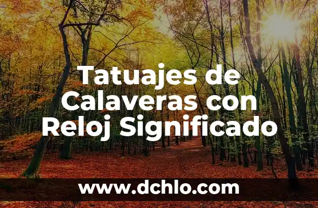 Tatuajes de Constelaciones y sus Significados 8 Tatuajes de Calaveras con Reloj Significado
