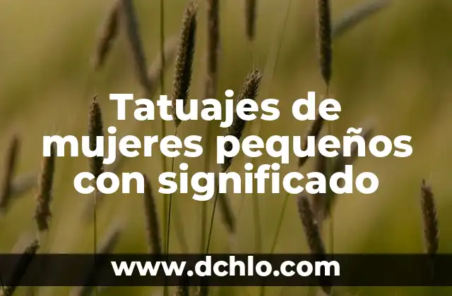 Sintomas de Cáncer de Colon en Mujeres: Guía Completa y Actualizada 4 Tatuajes de mujeres pequeños con significado