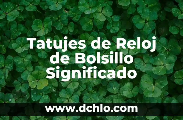 Tatujes de Triángulos y su Significado 6 Tatujes de Reloj de Bolsillo Significado