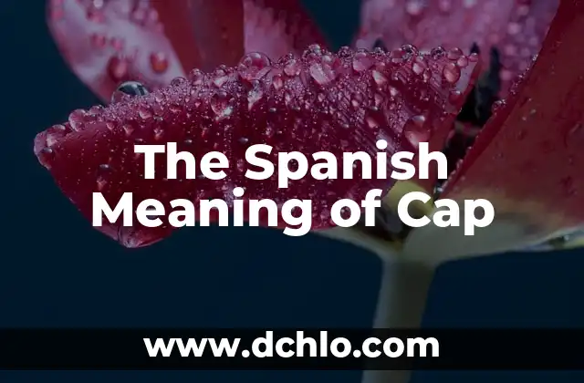 The Importance of Biodiversity Value 7 The Spanish Meaning of Cap
