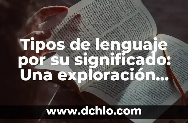 La llegada del hombre a la luna fecha: Un hito histórico en la exploración espacial 8 Tipos de lenguaje por su significado: Una exploración de la diversidad lingüística