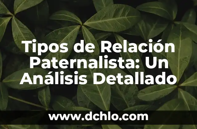 Pythium en Helechos: Un Análisis Detallado 7 Tipos de Relación Paternalista: Un Análisis Detallado