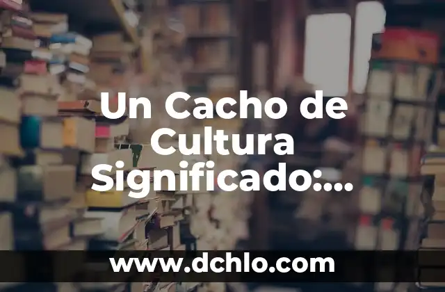 Entendiendo el Concepto de Materiales Conductivos 5 Un Cacho de Cultura Significado: Entendiendo su Esencia