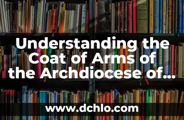 Arte Contemporáneo: Exploring the Meaning of Family 7 Understanding the Coat of Arms of the Archdiocese of Guadalajara