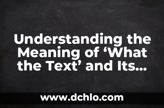 Exploring the Meme of Ontas and Its Cultural Impact 3 Understanding the Meaning of ‘What the Text’ and Its Usage