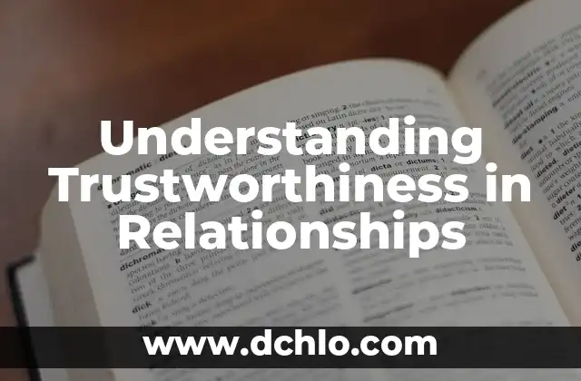 Depreciation of Machinery: Understanding Its Significance 6 Understanding Trustworthiness in Relationships