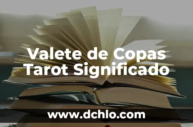 Cuántas Copas de Europa tiene el Barcelona FC: Todo lo que debes saber 8 Valete de Copas Tarot Significado