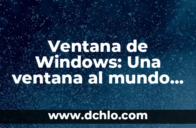Bailes de Australia y su significado: Una ventana a la cultura australiana 4 Ventana de Windows: Una ventana al mundo digital