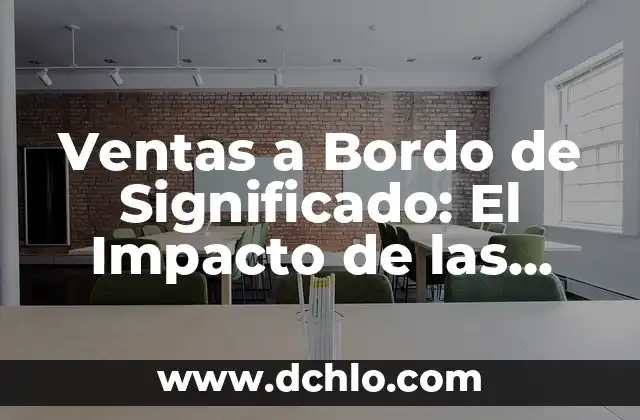 Concepto de Influencia Significativa: Entendiendo su Impacto 8 Ventas a Bordo de Significado: El Impacto de las Ventas con Propósito