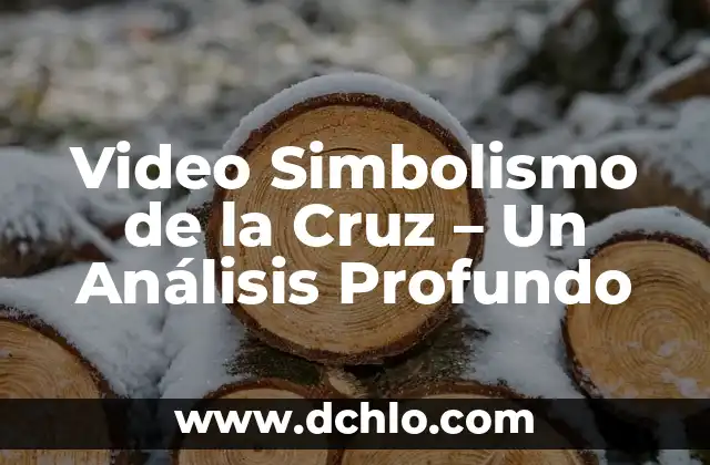 Significado de la Cruz Roja 7 Video Simbolismo de la Cruz – Un Análisis Profundo