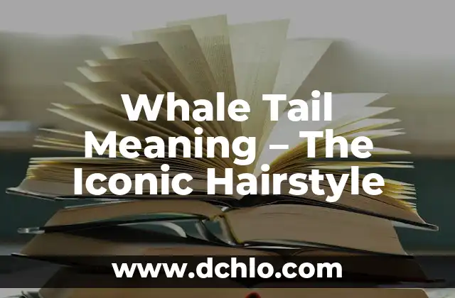Meaning of Vehicle Collisions 4 Whale Tail Meaning – The Iconic Hairstyle